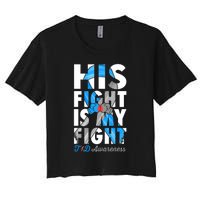 His Fight Is My Fight T1D Type 1 Diabetes Awareness Ribbon Women's Crop Top Tee