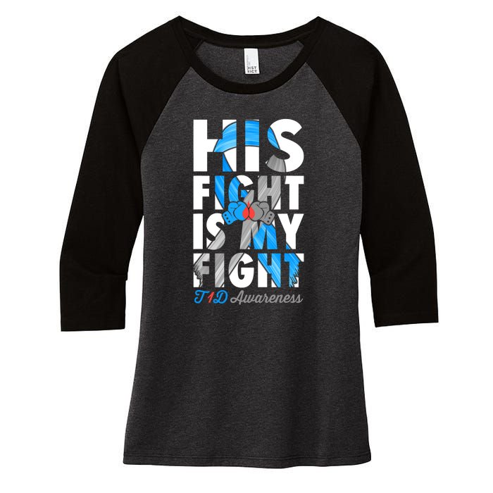 His Fight Is My Fight T1D Type 1 Diabetes Awareness Ribbon Women's Tri-Blend 3/4-Sleeve Raglan Shirt