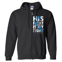 His Fight Is My Fight T1D Type 1 Diabetes Awareness Ribbon Full Zip Hoodie