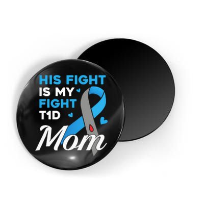 His Fight Is My Fight Type 1 diabetes T1D Diabetes Awareness Magnet