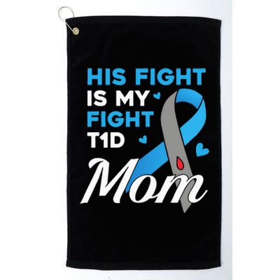 His Fight Is My Fight Type 1 diabetes T1D Diabetes Awareness Platinum Collection Golf Towel