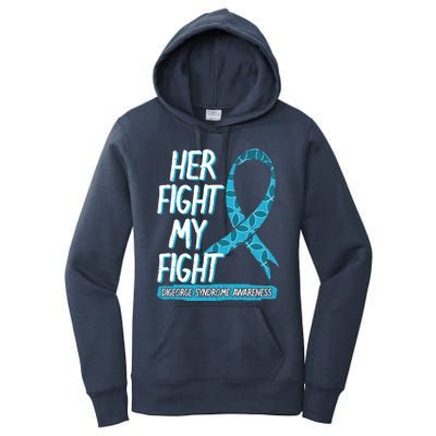 Her Fight Is My Fight Digeorge Syndrome Awareness Warrior Gift Women's Pullover Hoodie