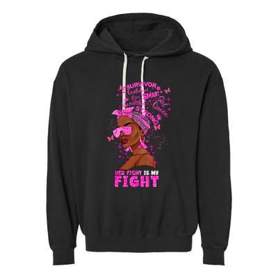 Her Fight Is My Fight Breast Cancer Black Woman Melanin Afro Garment-Dyed Fleece Hoodie