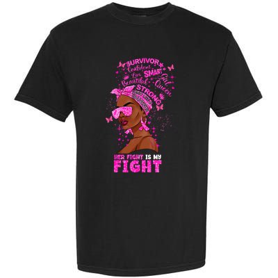 Her Fight Is My Fight Breast Cancer Black Woman Melanin Afro Garment-Dyed Heavyweight T-Shirt