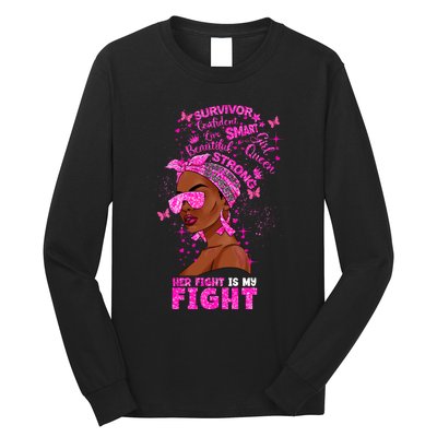 Her Fight Is My Fight Breast Cancer Black Woman Melanin Afro Long Sleeve Shirt