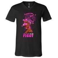 Her Fight Is My Fight Breast Cancer Black Woman Melanin Afro V-Neck T-Shirt