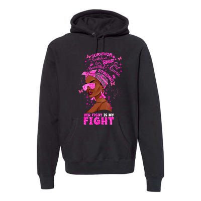 Her Fight Is My Fight Breast Cancer Black Woman Melanin Afro Premium Hoodie