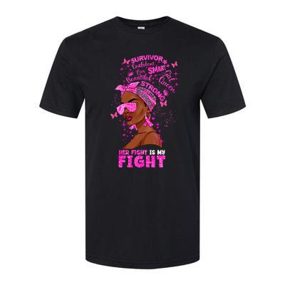 Her Fight Is My Fight Breast Cancer Black Woman Melanin Afro Softstyle® CVC T-Shirt