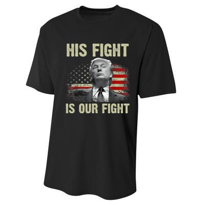 His Fight Is Our Fight Trump 2024 Performance Sprint T-Shirt