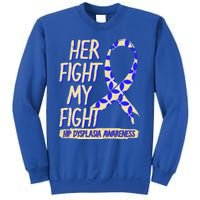 Her Fight Is My Fight Hip Dysplasia Awareness Ribbon Patient Gift Sweatshirt