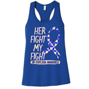 Her Fight Is My Fight Hip Dysplasia Awareness Ribbon Patient Gift Women's Racerback Tank