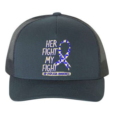 Her Fight Is My Fight Hip Dysplasia Awareness Ribbon Patient Gift Yupoong Adult 5-Panel Trucker Hat