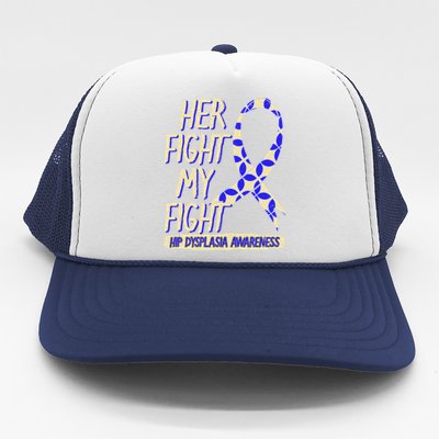 Her Fight Is My Fight Hip Dysplasia Awareness Ribbon Patient Gift Trucker Hat