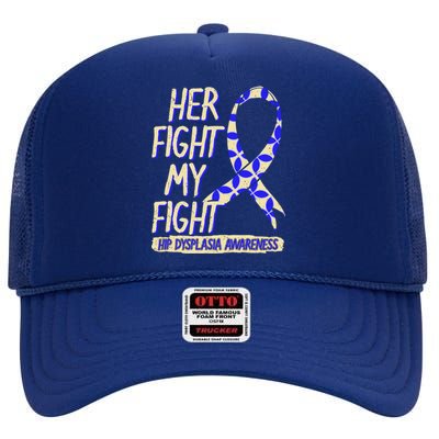 Her Fight Is My Fight Hip Dysplasia Awareness Ribbon Patient Gift High Crown Mesh Back Trucker Hat