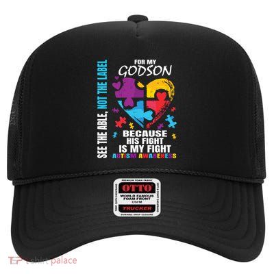 His Fight Is My Fight Blue Godson Autism Awareness Godmother Gift High Crown Mesh Back Trucker Hat