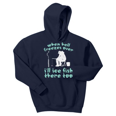 Hell Freezes Ice Fish Funny Winter Fishing Angler Dad Kids Hoodie