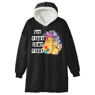His Fight Is My Fight Autism Awareness Cool Gift Hooded Wearable Blanket