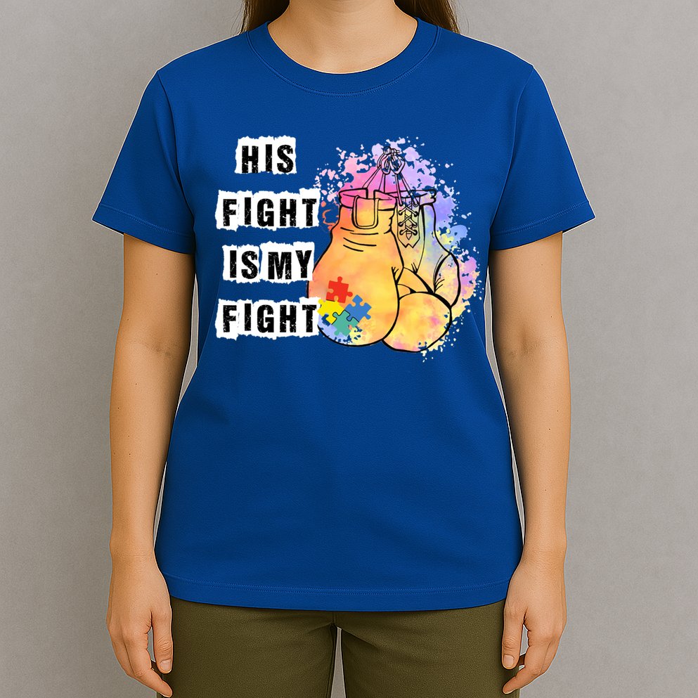 His Fight Is My Fight Autism Awareness Cool Gift T-Shirt