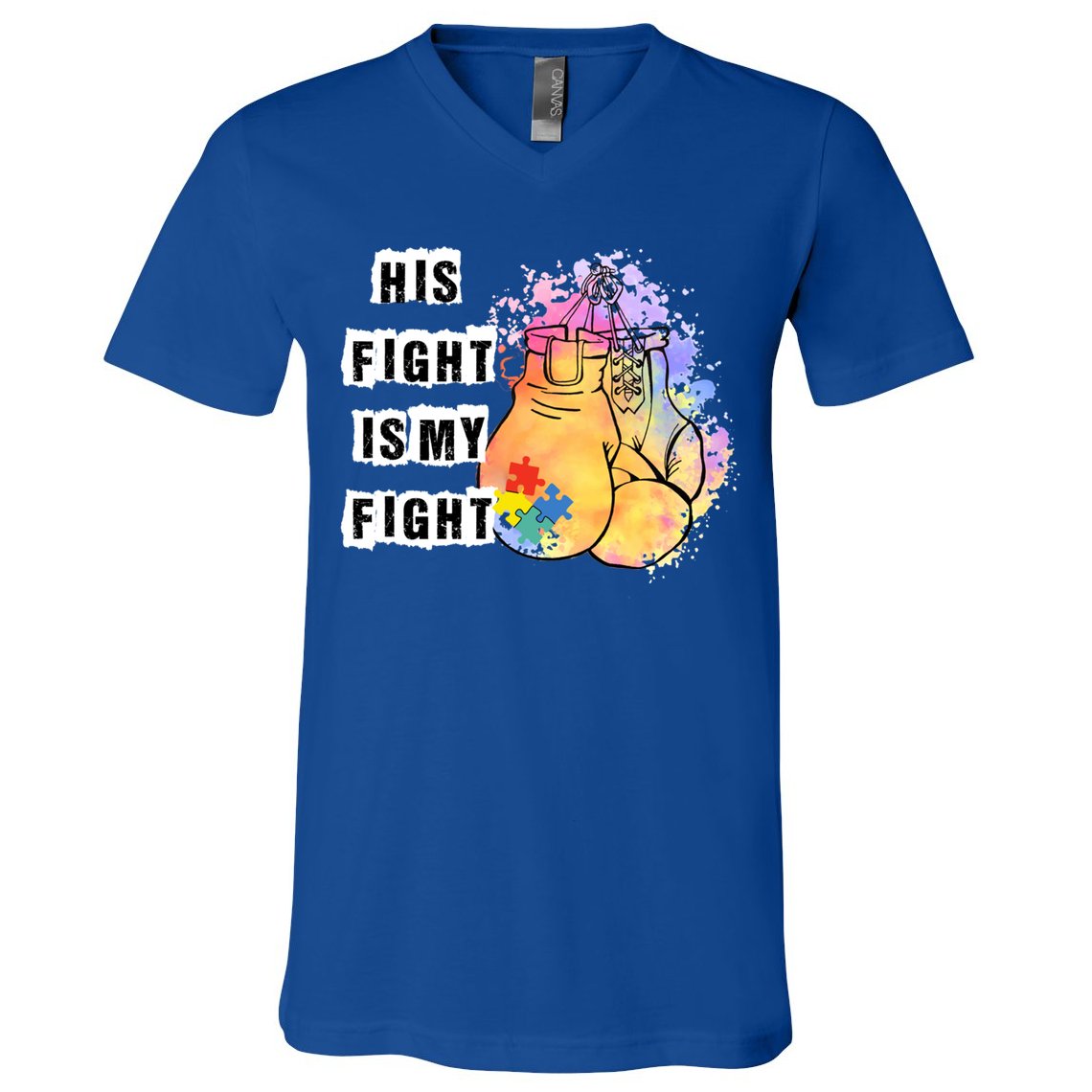 His Fight Is My Fight Autism Awareness Cool Gift V-Neck T-Shirt