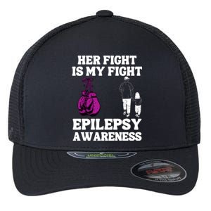 Her Fight Is My Fight Purple Ribbon Epilepsy Awareness Flexfit Unipanel Trucker Cap