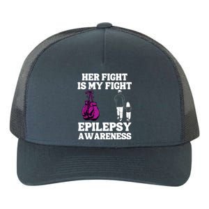 Her Fight Is My Fight Purple Ribbon Epilepsy Awareness Yupoong Adult 5-Panel Trucker Hat