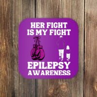 Her Fight Is My Fight Purple Ribbon Epilepsy Awareness Coaster