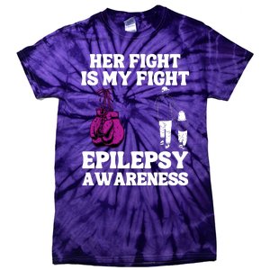 Her Fight Is My Fight Purple Ribbon Epilepsy Awareness Tie-Dye T-Shirt