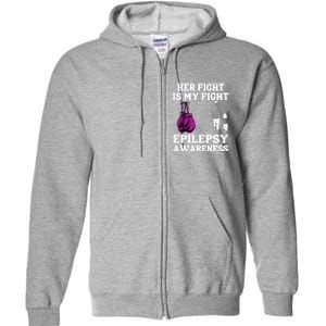 Her Fight Is My Fight Purple Ribbon Epilepsy Awareness Full Zip Hoodie