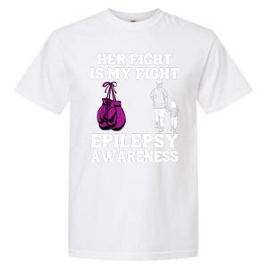 Her Fight Is My Fight Purple Ribbon Epilepsy Awareness Garment-Dyed Heavyweight T-Shirt