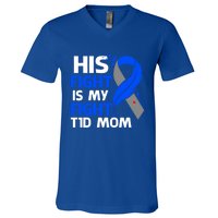 His Fight Is My Fight T1d Mom Type 1 Diabetes Awareness Gift V-Neck T-Shirt