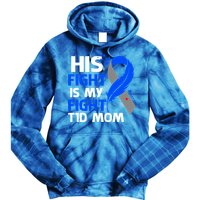 His Fight Is My Fight T1d Mom Type 1 Diabetes Awareness Gift Tie Dye Hoodie