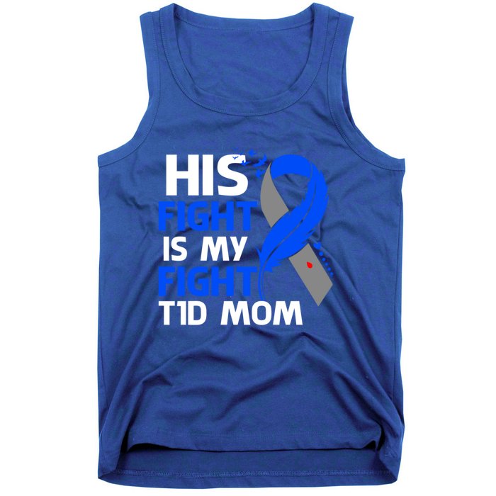 His Fight Is My Fight T1d Mom Type 1 Diabetes Awareness Gift Tank Top