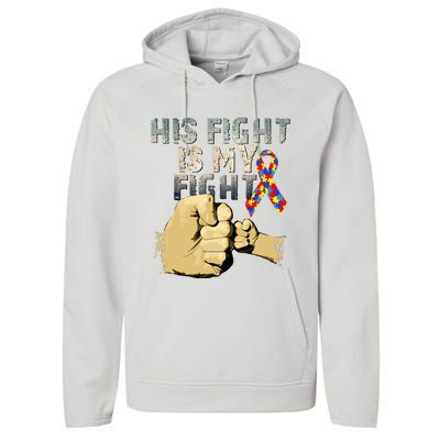 His Fight Is My Fight Autism Awareness And Support Performance Fleece Hoodie