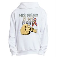 His Fight Is My Fight Autism Awareness And Support Urban Pullover Hoodie