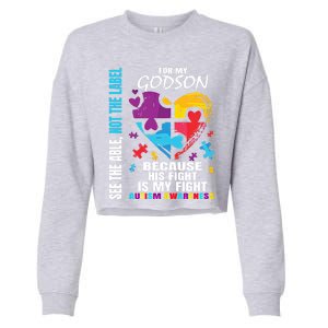 His Fight Is My Fight Blue Godson Autism Awareness Godmother Gift Cropped Pullover Crew