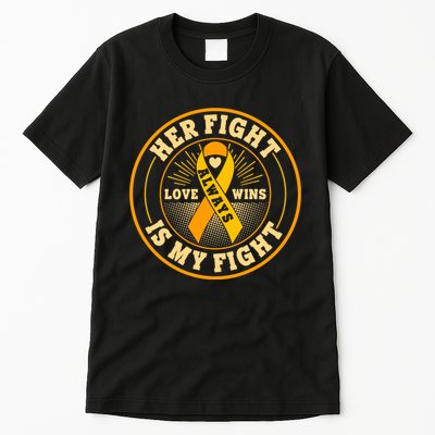 Her Fight Is My Fight Love Always Wins Emblem Tall T-Shirt