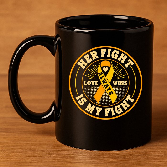 Her Fight Is My Fight Love Always Wins Emblem 11oz C Handle Ceramic Mug