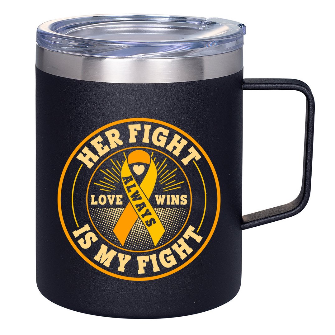 Her Fight Is My Fight Love Always Wins Emblem 12oz Stainless Steel Coffee Mug