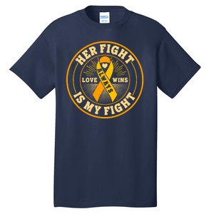 Her Fight Is My Fight Love Always Wins Emblem Tall T-Shirt