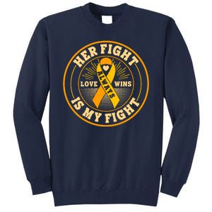 Her Fight Is My Fight Love Always Wins Emblem Tall Sweatshirt