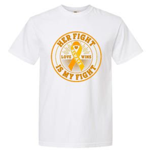 Her Fight Is My Fight Love Always Wins Emblem Garment-Dyed Heavyweight T-Shirt