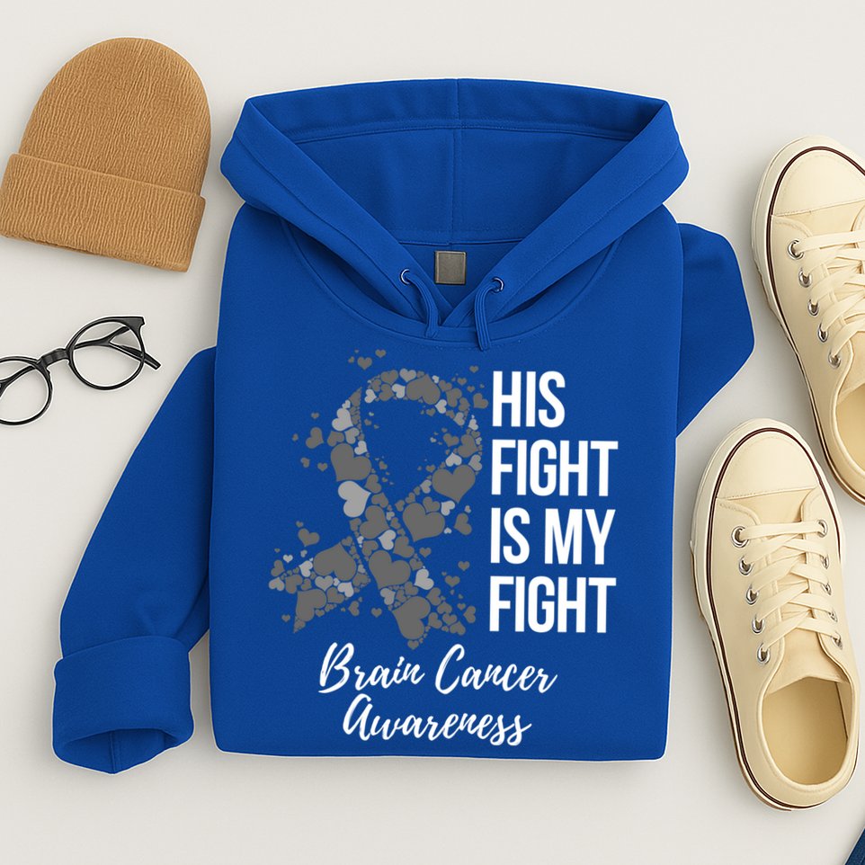 His Fight Is My Fight Brain Cancer Awareness Gift Hoodie