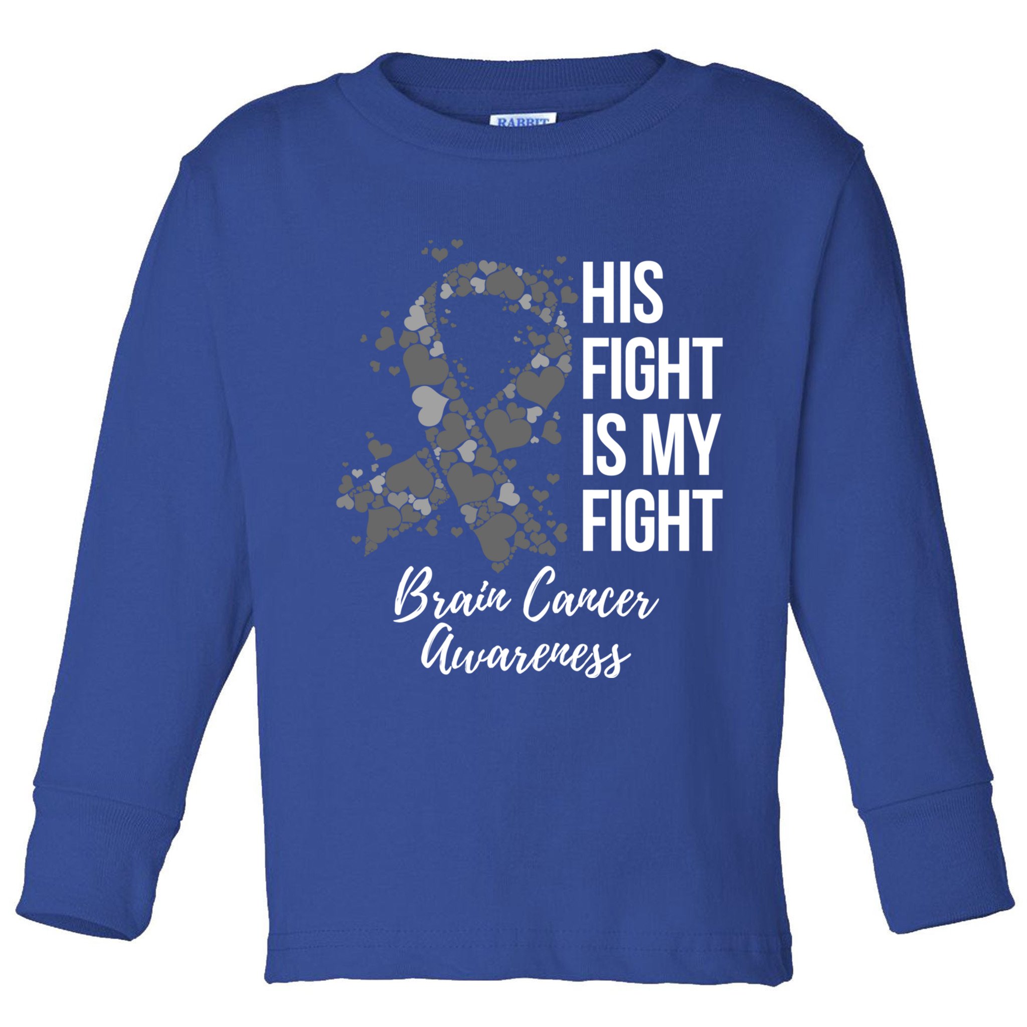His Fight Is My Fight Brain Cancer Awareness Gift Toddler Long Sleeve Shirt