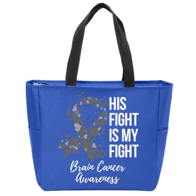 His Fight Is My Fight Brain Cancer Awareness Gift Zip Tote Bag