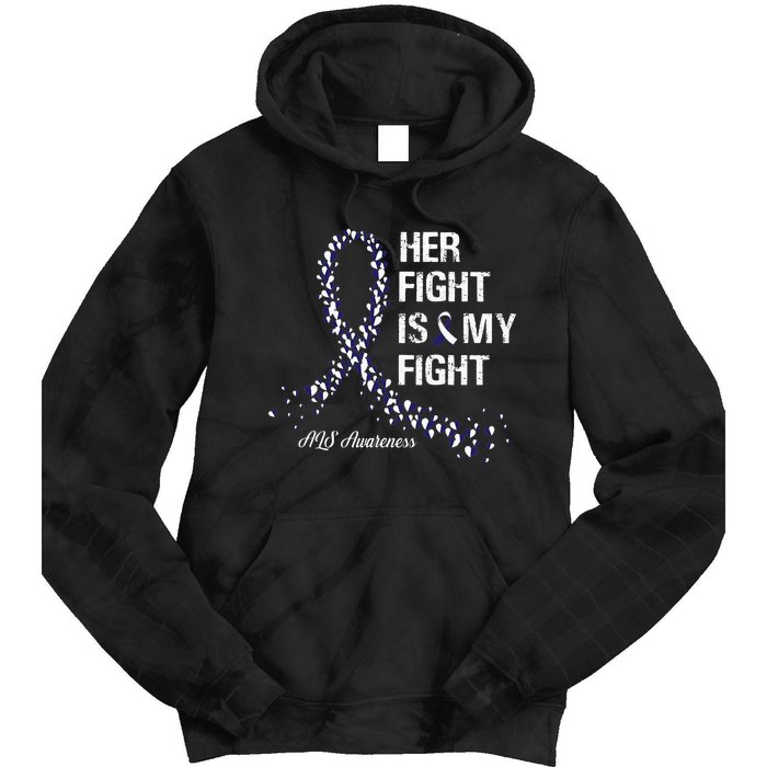 Her Fight Is My Fight ALS Awareness Tie Dye Hoodie