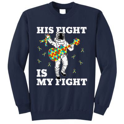 His Fight Is My Fight Astronaut Autism Awareness Tall Sweatshirt