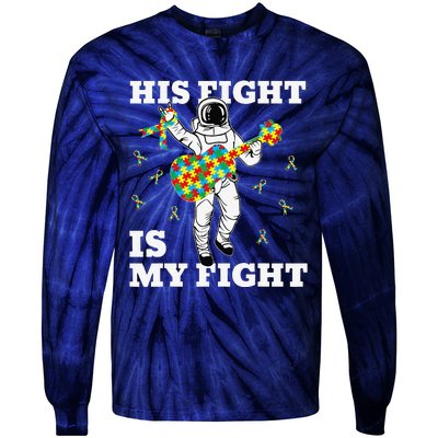 His Fight Is My Fight Astronaut Autism Awareness Tie-Dye Long Sleeve Shirt