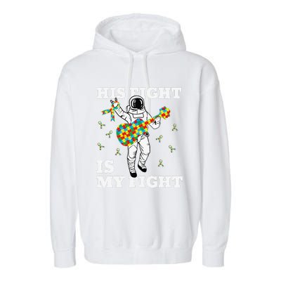 His Fight Is My Fight Astronaut Autism Awareness Garment-Dyed Fleece Hoodie