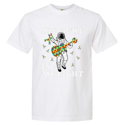 His Fight Is My Fight Astronaut Autism Awareness Garment-Dyed Heavyweight T-Shirt