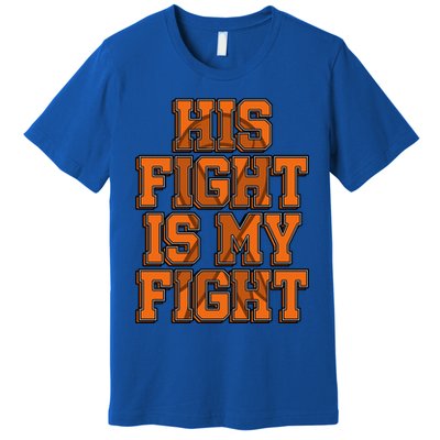 His Fight Is My Fight Sensory Processing Disorder Warrior Gift Premium T-Shirt